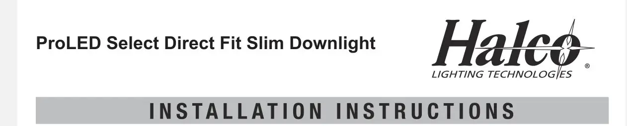 Halco ProLED Select Direct Fit Slim Downlight Instruction Manual