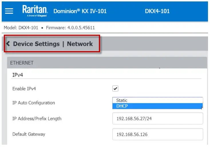 Raritan KX IV 101 Ultra High Performance 1 Port 4K Switch - To change network settings, such as setting a static IP address Choose Device Settings Network