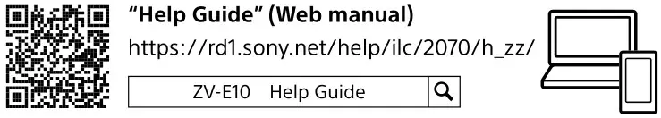 SONY ZV-E10 Interchangeable Lens Digital Camera - Help Guide