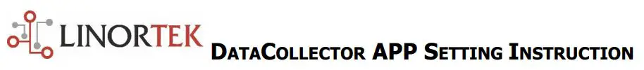 LINORTEK DATA COLLECTOR APP User Guide