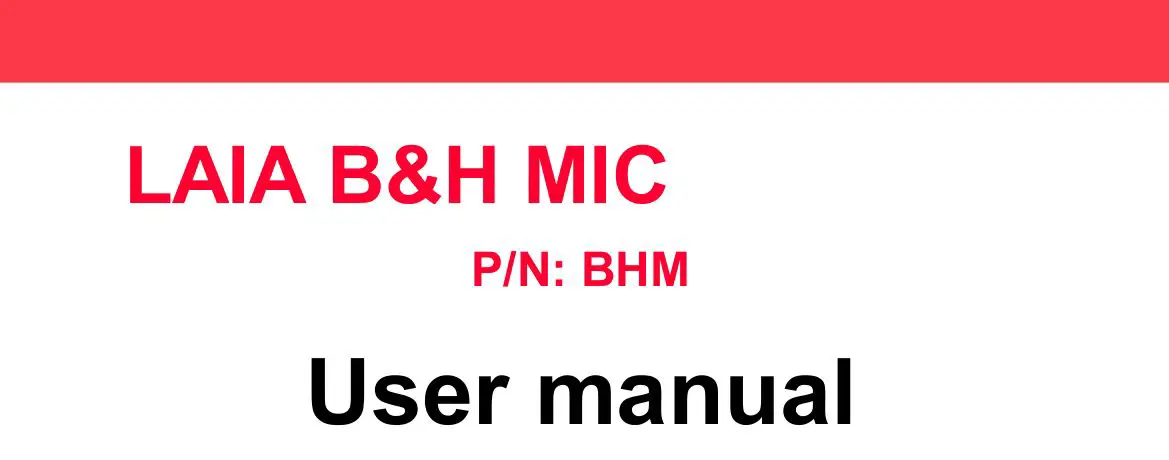 laia B and H Mic Desktop Microphone User Manual