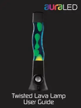 Auraled Twisted Lava Lamp User Guide Auraled Twisted Lava Lamp User Guide