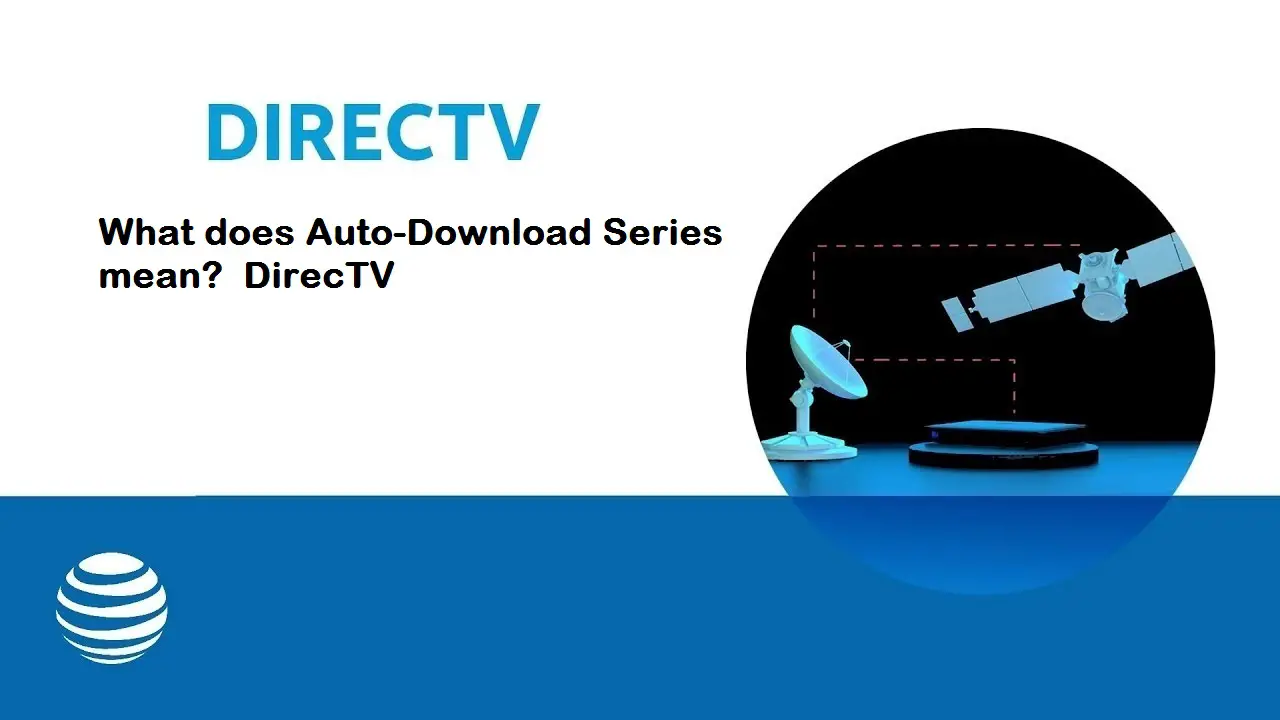 What Does Auto-download Series Mean? Directv