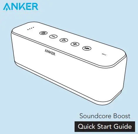 Anker Soundcore Boost User Manual Anker Soundcore Boost User Manual