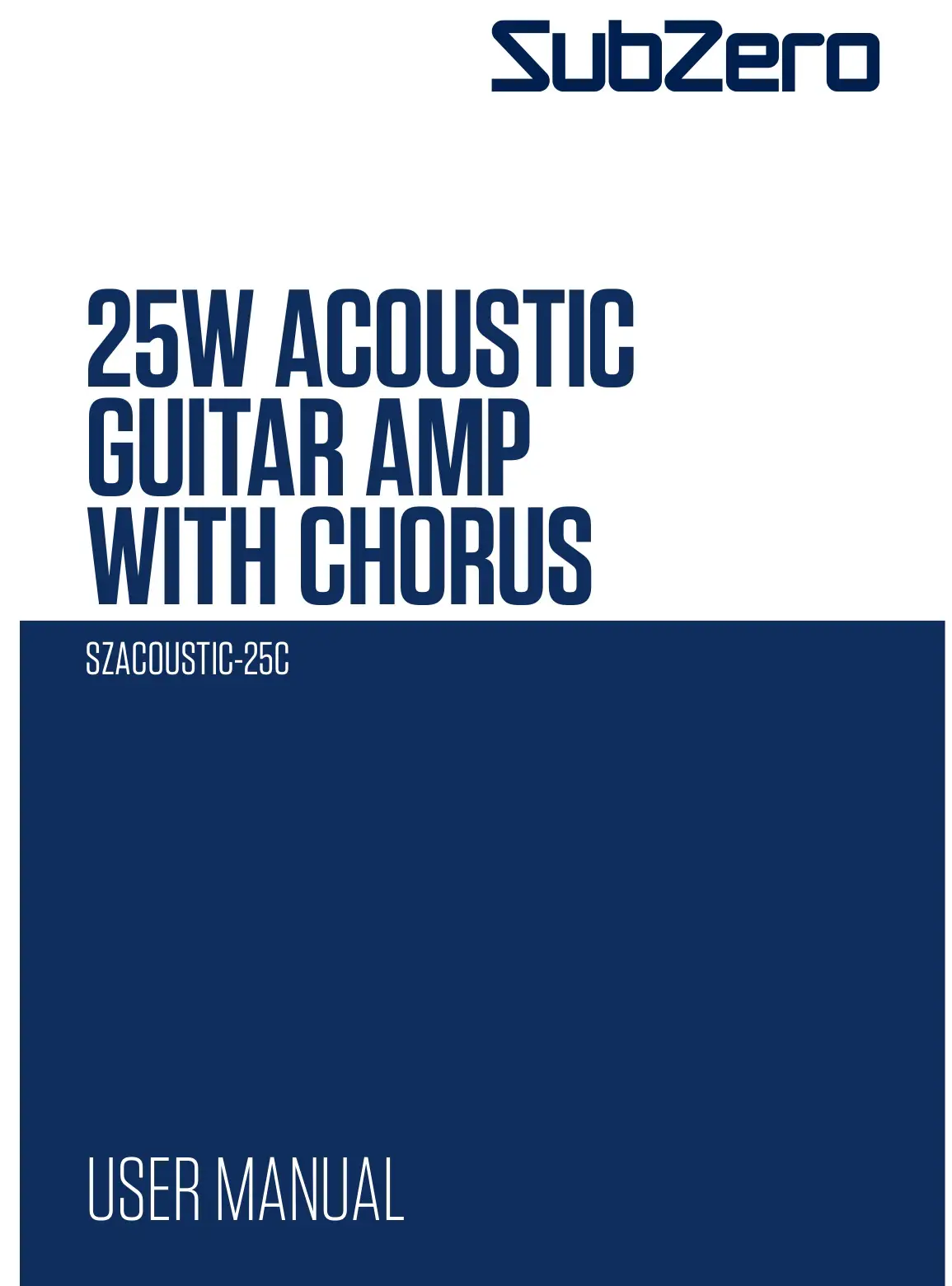 SUB-ZERO SZACOUSTIC-25C 25W Acoustic Guitar AMP with Chorus User Manual