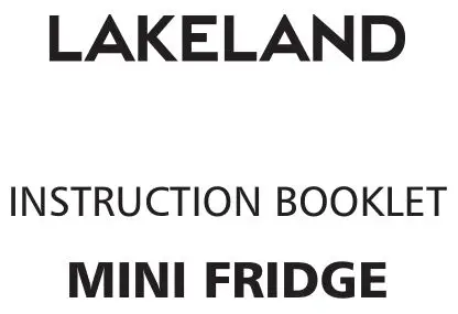 Lakeland Mini Fridge Instruction Manual