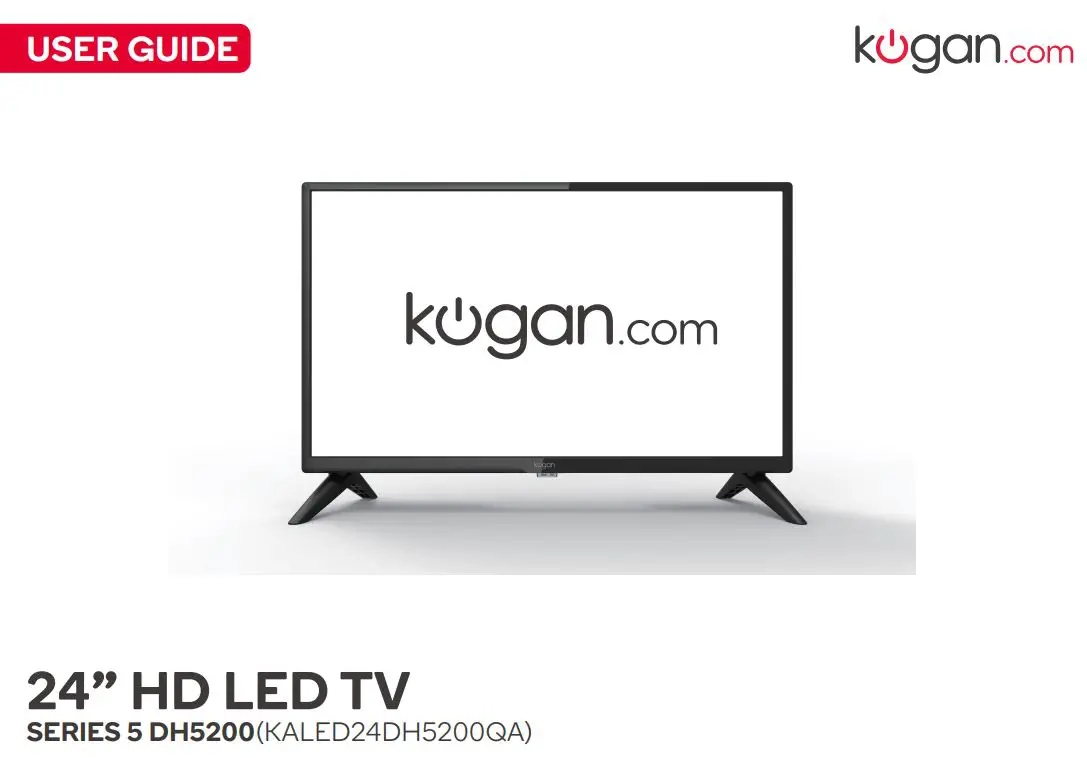 Kogan 24” HD LED TV User Guide