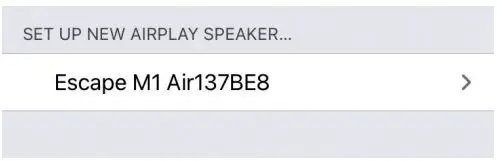 ESCAPE M1 Air HiFi System User Guide - Instead select