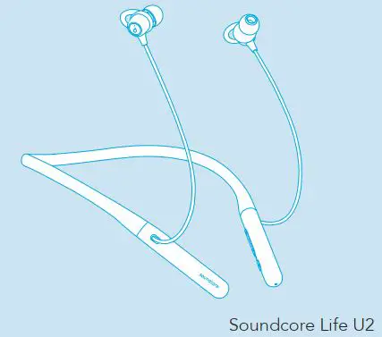 Anker Soundcore Life U2 User Manual Anker Soundcore Life U2 User Manual