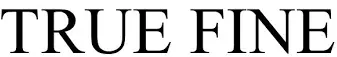 TRUE FINE LOGO