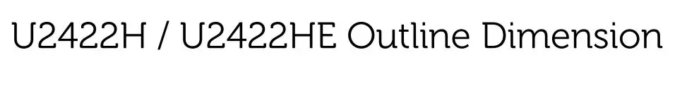 Dell U2422H Outline Dimension Guide User Guide