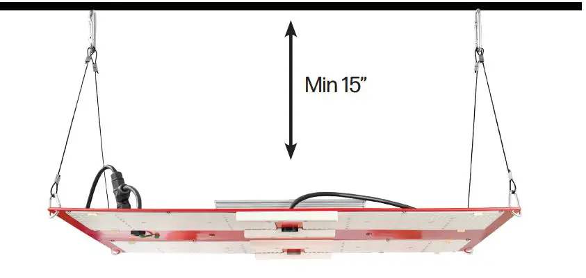 Horticulture LED Grow Light User Manual - Maintain a minimum of 15” from ceiling or hanging structure