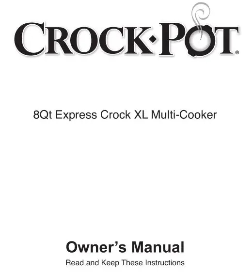 Crock Pot 8Qt Express Crock XL Multi- Cooker Owner's Manual