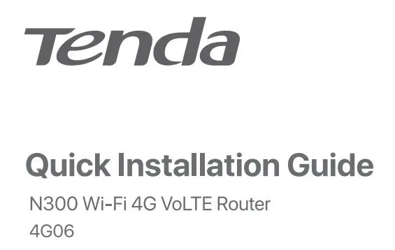 Tenda 4G06 N300 Wi-Fi 4G VoLTE Router Installation Guide