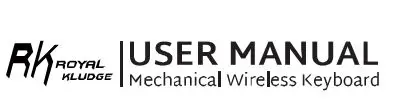 ROYAL KLUDGE RK87 Mechanical Wireless Keyboard User Manual
