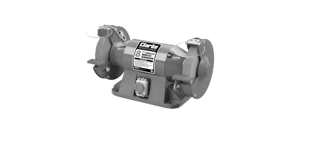 Clarke Chdbg900 8-inch Bench Grinder Instruction Manual Clarke Chdbg900 8-inch Bench Grinder Instruction Manual