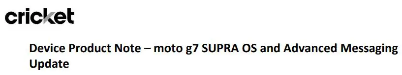 Cricket MOTO G7 SUPRA OS and Advanced Messaging Update Instructions