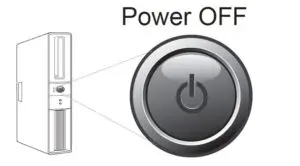 Turn OFF your computer