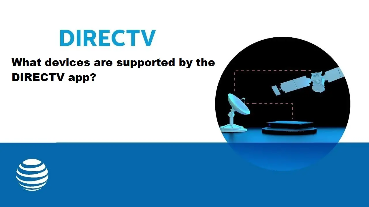 What Devices Are Supported By The Directv App? What Devices Are Supported By The Directv App?
