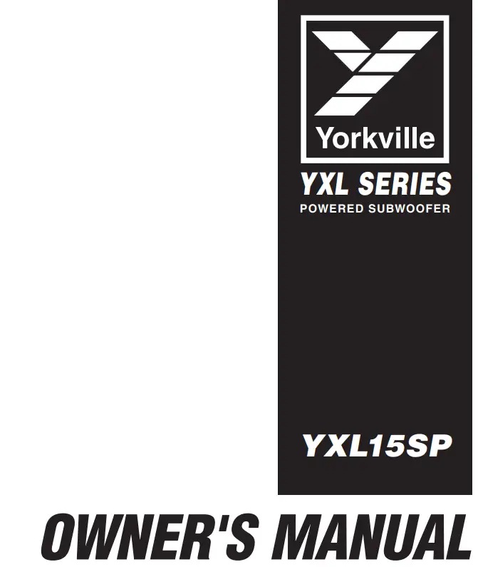 Yorkville YXL Series YXL15SP 15-Inch Powered Subwoofer with Bluetooth Control Owner's Manual