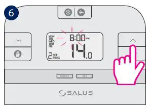 Thermostat Salus User Guide - Follow the same procedure for the next