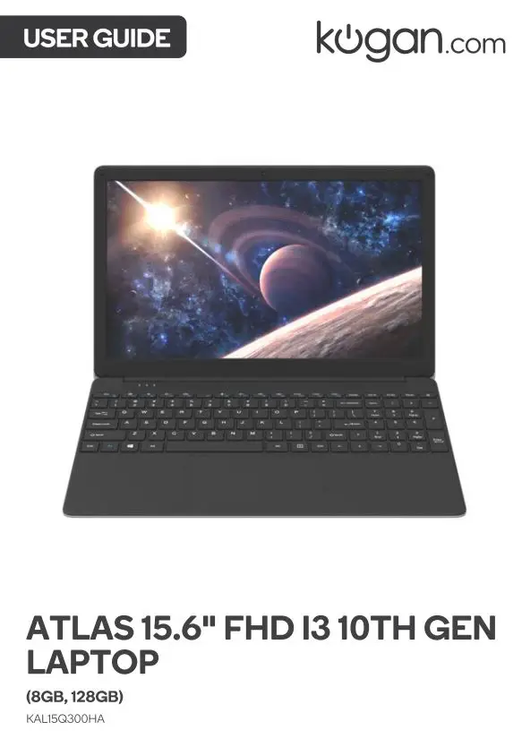 kogan KAL15Q300HA Atlas 15.6 Inch FHD I3 10th Gen Laptop User Guide