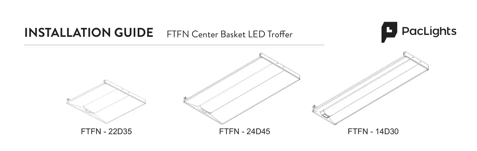 PacLights FTFN - 22D35 Center Basket LED Troffer Installation Guide