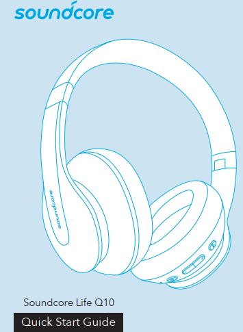 Anker Soundcore Life Q10 User Manual Anker Soundcore Life Q10 User Manual