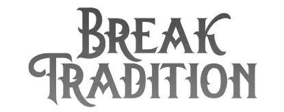 Break Tradition