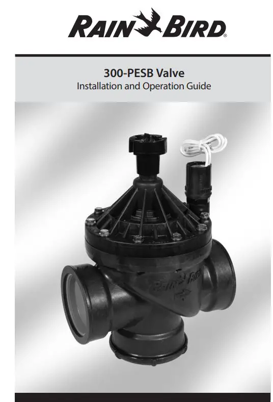 RAIN BIRD 300-PESB Valve User Guide