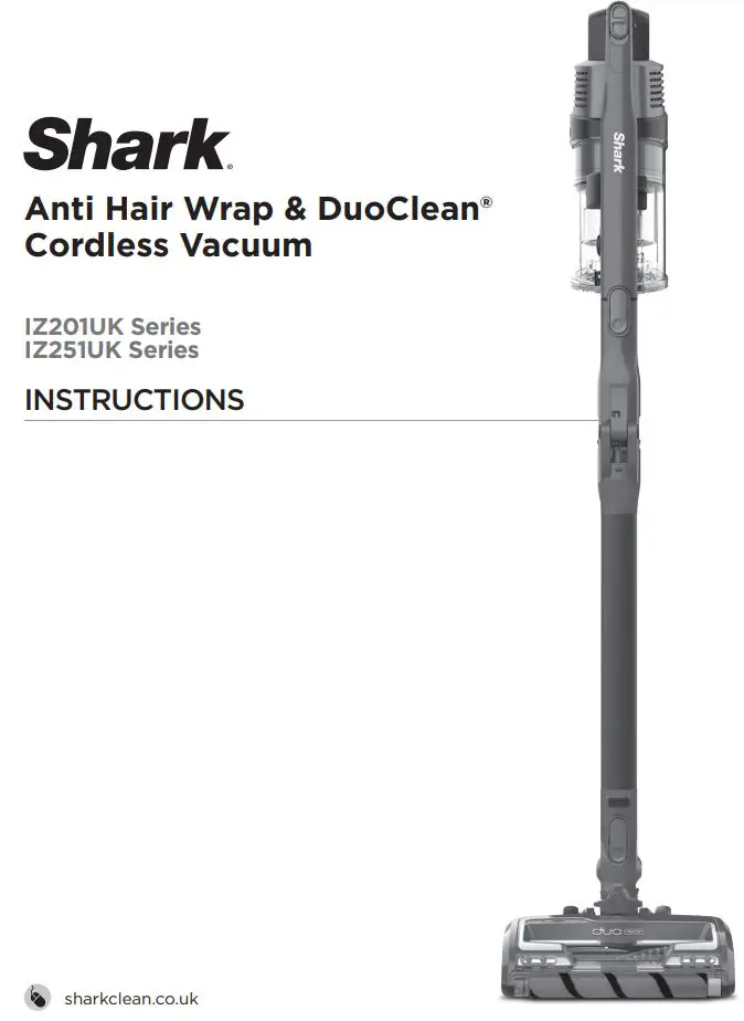 Shark IZ201UK IZ251UK Anti Hair Wrap & DuoClean Cordless Vacuum Instructions