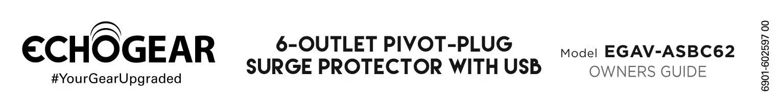 ECHOGEAR EGAV-ASBC62 6-Outlet Pivot-Plug Surge Protector with USB User Guide