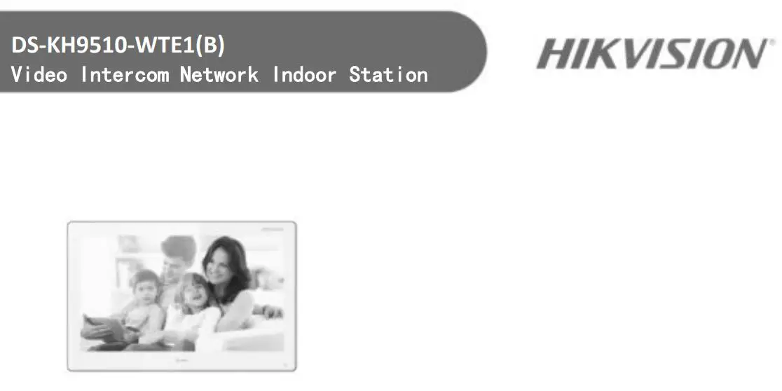 HIKVISION DS-KH9510-WTE1 Video Intercom Network Indoor Station Owner's Manual
