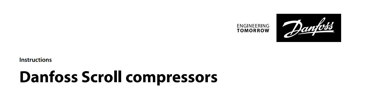 Danfoss Scroll Compressors For Commercial Refrigeration Instructions Danfoss Scroll Compressors For Commercial Refrigeration Instructions