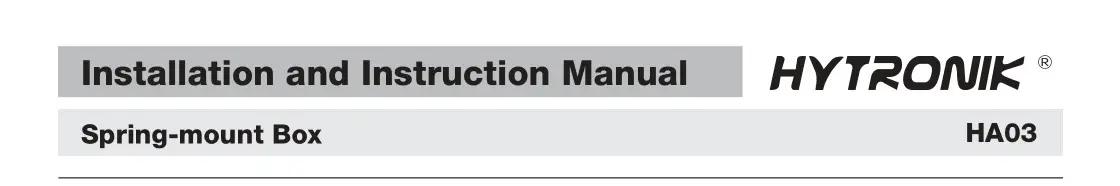 HYTRONIK HA03 Spring-mount Box Instruction Manual