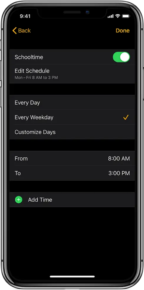 iPhone showing the Schooltime screen. A Schooltime switch is at the top with Edit Schedule below. Every Day, Every Weekday, and Customize Days options appear below that, with Every Weekday selected. From and To hours are in the middle of the screen and an Add Time button is near the bottom.