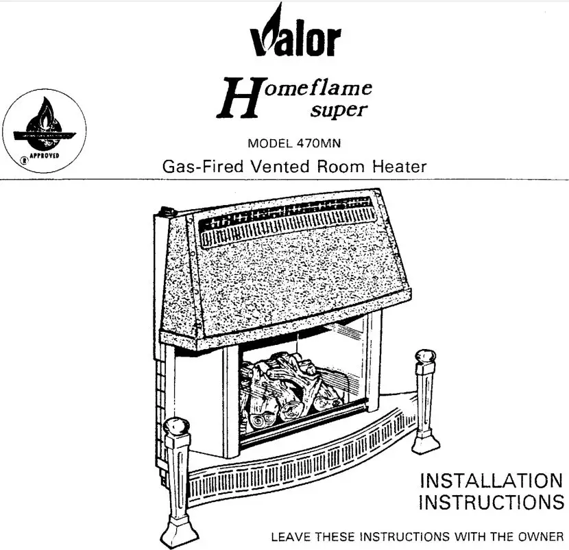 Valor HomeFlame Super 470MN Gas-Fired Vented Room Heater User Manual