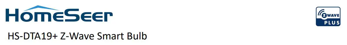 HomeSeer Z-Wave Smart Bulb HS-DTA19+ User Guide