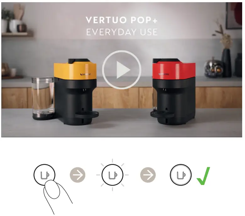 NESPRESSO VERTUO POP+ Coffee Machine - COFFEE PREPARATION