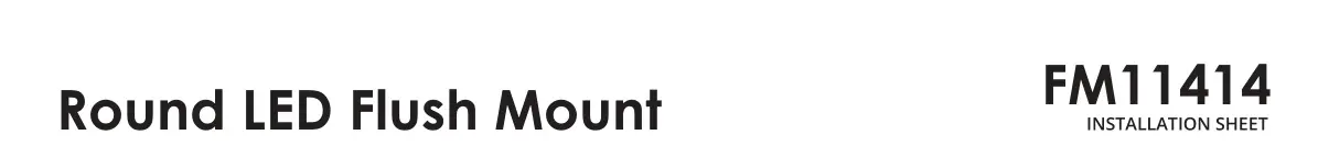 Kuzco Lighting FM11414 Round LED Flush Mount Instruction Manual