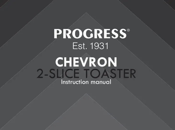 PROGRESS CHEVRON 2-Slice Toaster Instruction Manual