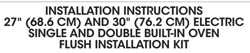KitchenAid 27 Inch and 30 Inch Electric Single and Double Built In Oven Flush Installation Guide