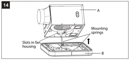 HOMEWERKS 7148-01-AX Bathroom Ventilation Fan - Attach the grille (B) by pinching the mounting springs