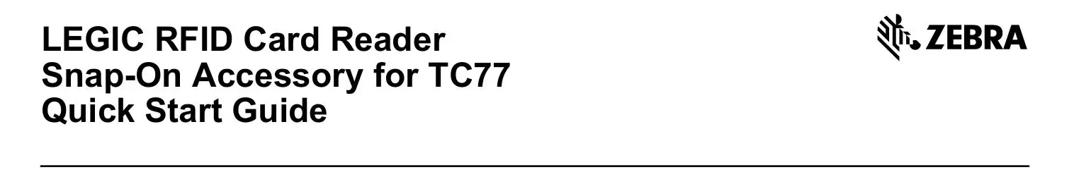 ZEBRA TC77 Legic RFID Card Reader User Guide