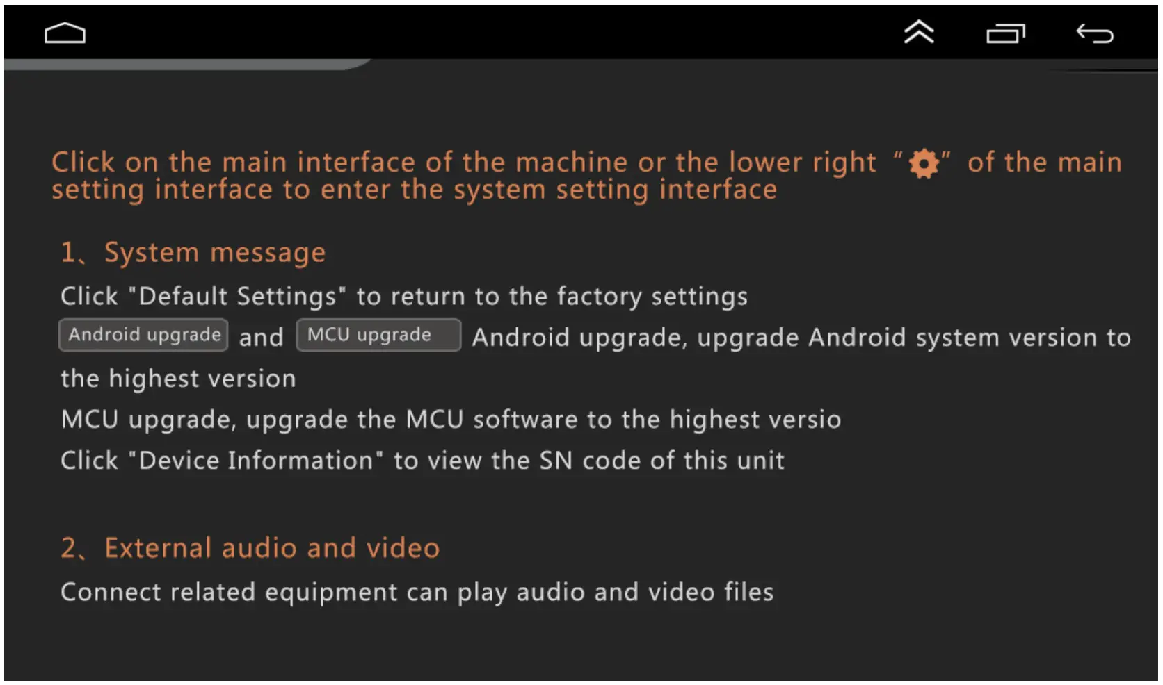 Shenzhen Shunxinda Trading A2768 Android Car Player - system message, external audio and video