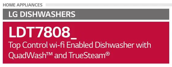LG Top Control WiFi Enabled Dishwasher with QuadWash and TrueSteam LDT7808 Specifications Manual