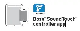 Bose® SoundTouchTM controller app