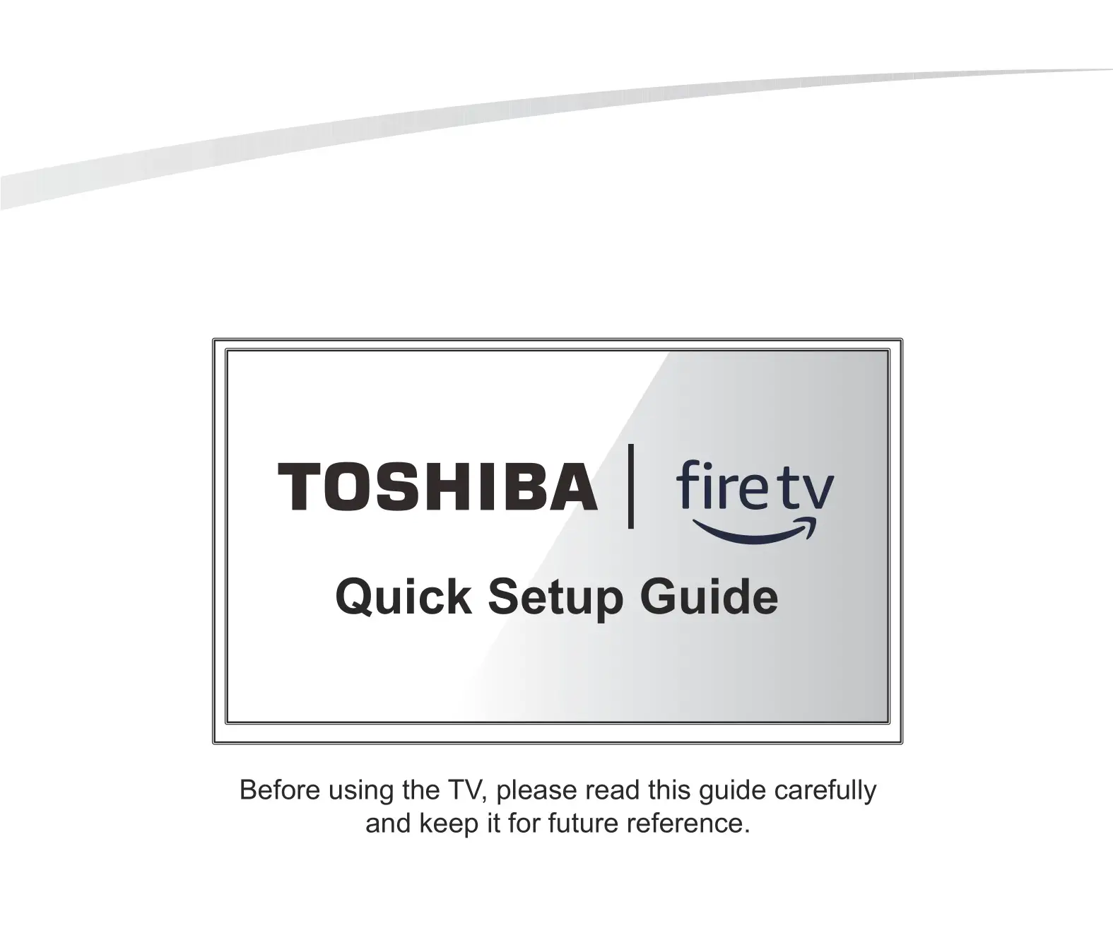 TOSHIBA 65C350KU 65-Inch Class C350 Series LED 4K UHD Smart Fire TV User Guide