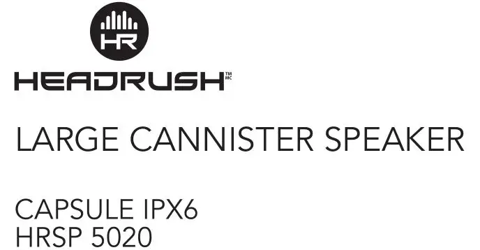 HEADRUSH Large Canister Speaker HRSP-5020 Instruction Manual