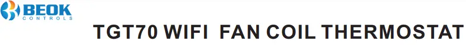 BEOK TGT70 WiFi Fan Coil Thermostat Instruction Manual